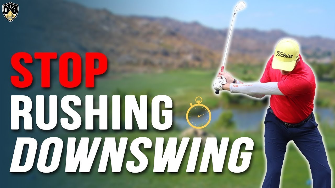 How To Stop Rushing The Downswing In Golf Play Incredible - YouTube