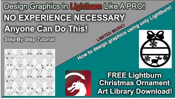 💡 Design Graphics in Lightburn Like A Pro in Lightburn!
