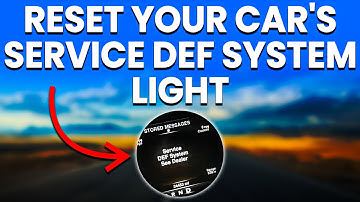 Service DEF System Light In A Car: Meaning, Why It Comes On And How To Reset