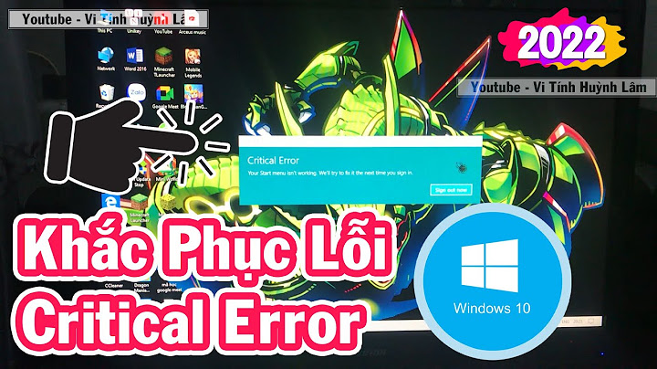 Lỗi windows has encountered a critical problem and will restart