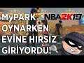 MyPARK OYNARKEN EVİNE HIRSIZ GİRİYORDU! ELITE TAKIMLARA KARŞI! Türkçe NBA 2K19 MyPARK Günlükleri