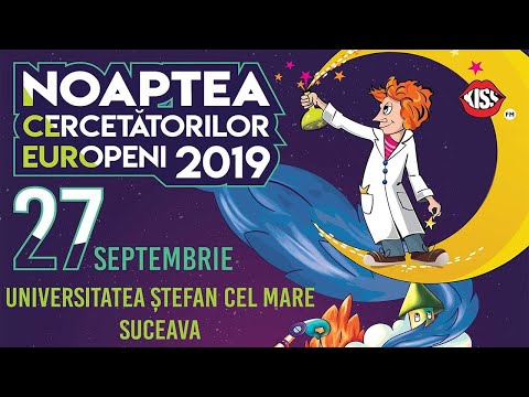 Noaptea Cercetatorilor 2019 | Universitatea „Ștefan cel Mare” din Suceava