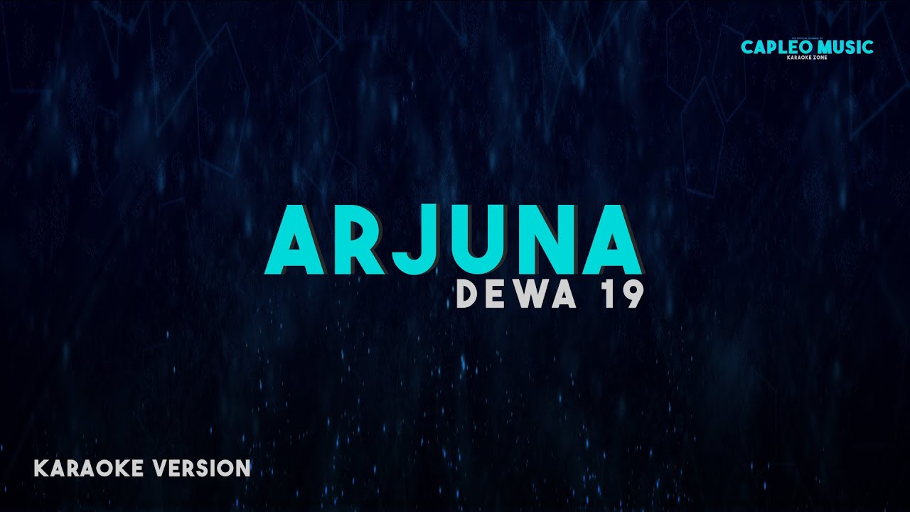 Dewa 19 – Arjuna (Karaoke Version) Dewa 19 – Arjuna (Karaoke Version)