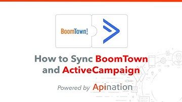 Sync BoomTown to ActiveCampaign — Two Way Sync with Your Email Automations