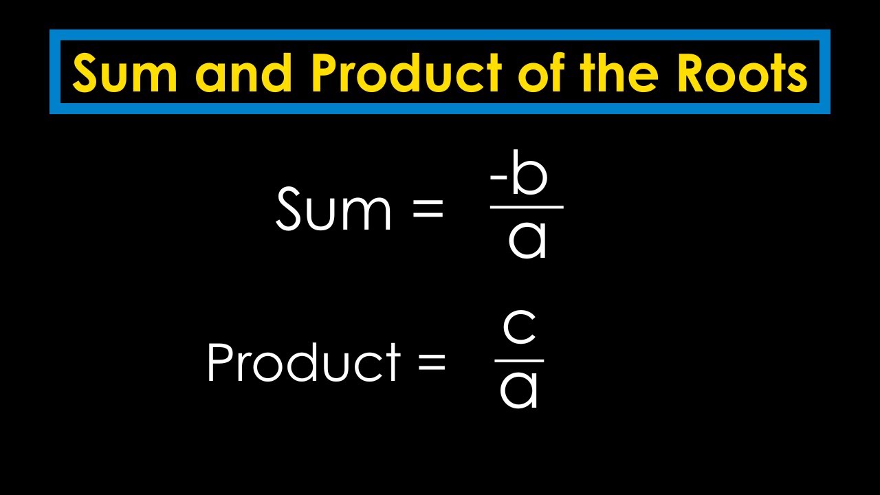 Find the Sum & Product of Roots of Quadratic Functions
