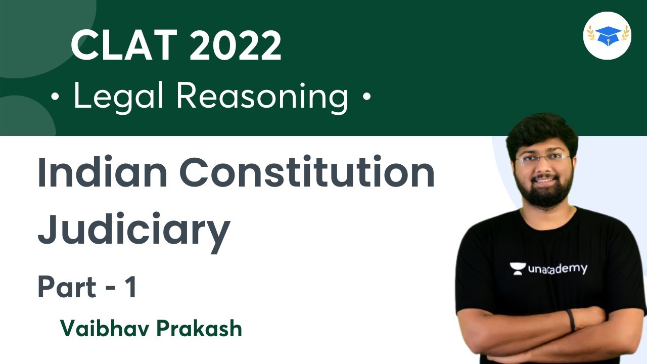 Indian Constitution | Judiciary | Part 1 | CLAT 2022 | Vaibhav Prakash | Unacademy Law