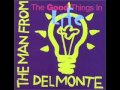 The man from delmonte  take me to the country