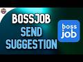 How to Send Suggestions or Feedback on Bossjob and Help Improve the App Experience