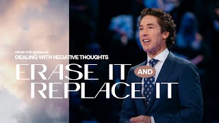 Erase It and Replace It | Joel Osteen