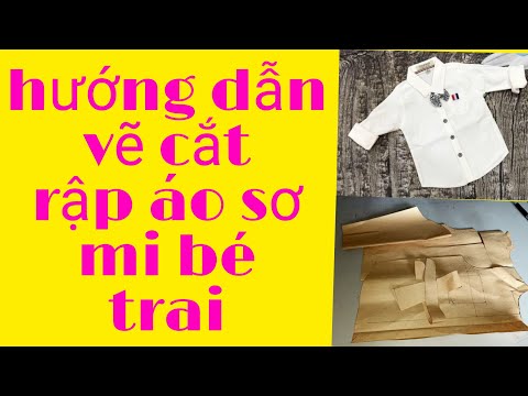 Video: Cách May áo Sơ Mi Cho Bé Trai