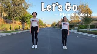 Let's Go | Planetshakers | Worship song Lyric and Dance