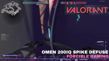 Omen 200 IQ Spike Defuse in Valorant....