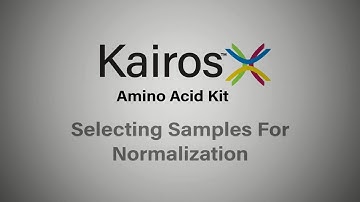 Kairos Amino Acid Kit Tips and Tricks | Selecting samples for normalization