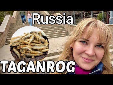 Taganrog: Russia's Little Petersburg by the Azov Sea