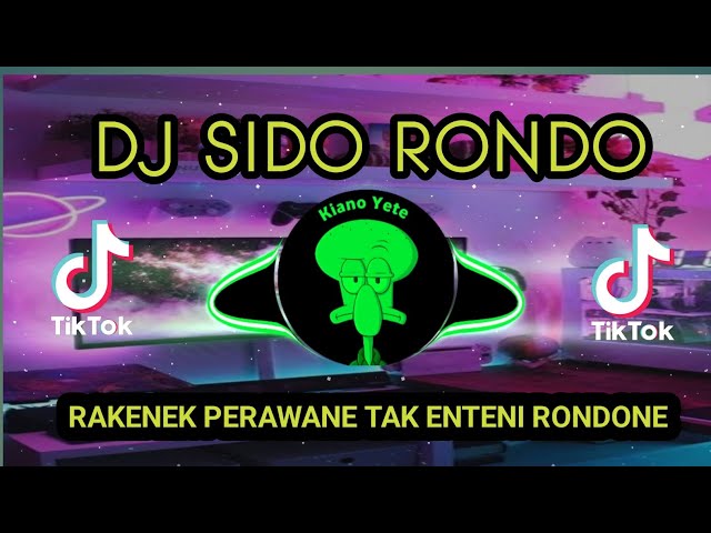 DJ RAKENEK PERAWANE TAK ENTENI RONDONE|REMIX FULL BASS VIRAL TIKTOK TERBARU| DJ SIDO RONDO class=