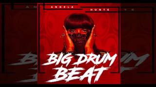 Angela Hunte - Big Drum Beat (2017 Soca)