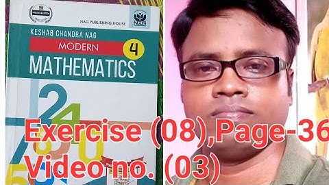 Modern Mathematics (K.c.nag),Exercise-(08),Page-36, Video no. (03)