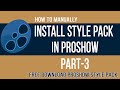 How To Manually Install Style Pack in Proshow Producer  Free Download Proshow Style Pack | Part-3