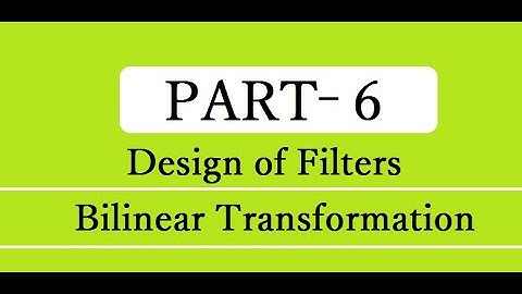 PART 6 of Design of Filters.Bilinear Transformation technique./TANGEDCO/GATE/ESE/TRB POLY/