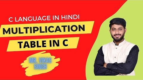 41. Program to Print || Multiplication table in c || in hindi || by vikas singh