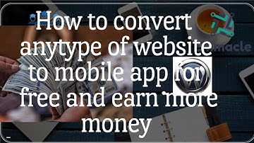 How to convert a website to android app to earn money