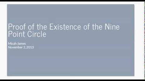 Proof of the existence of a 9 Point circle for an arbitrary triangle.