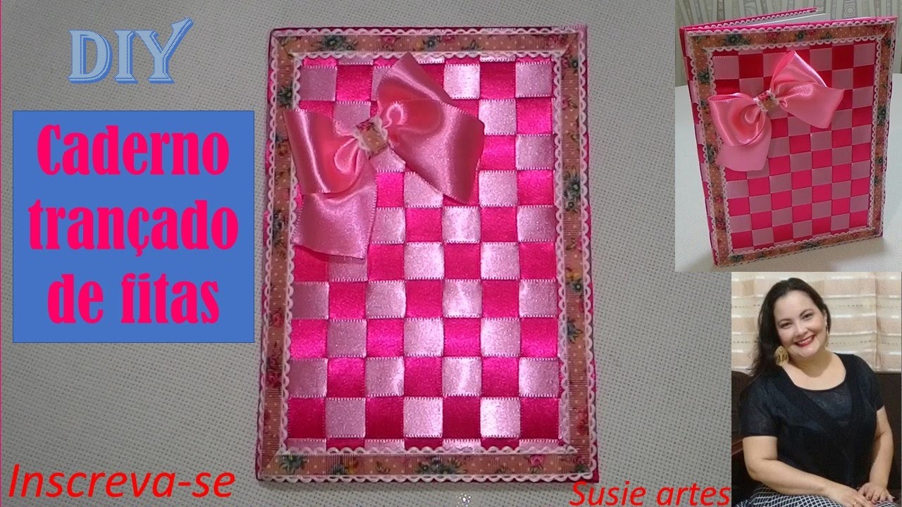 SUSIE ARTES CADERNO TRANÇADO DE FITAS