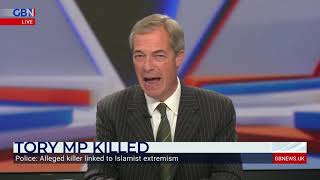 GBN - Nigel Farage: Sir David Amess death 'an act of Islamist ...