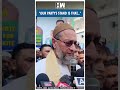#Shorts | "Our party's stand is that.." | AIMIM | Asaduddin Owaisi | Maharashtra Assembly Elections