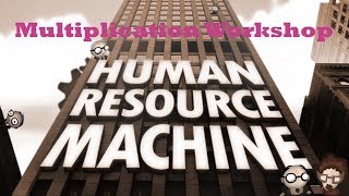 Human Resource Machine Walkthrough - Level 20 - Multiplication Workshop