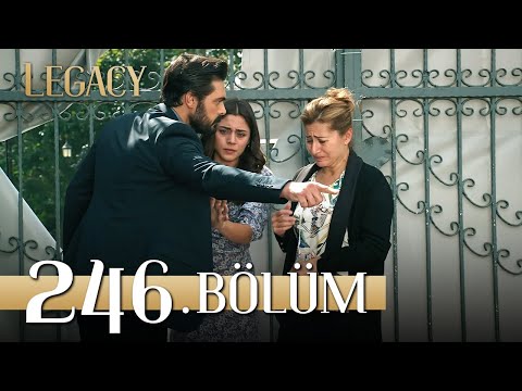 Emanet 246. Bölüm | Legacy Episode 246