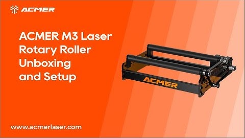 ACMER M3 Laser Rotary Roller Unboxing & Setup