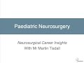 Paediatric Neurosurgery