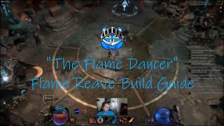 The Flame Dancer Flame Reave Build Guide (0.8.2D)