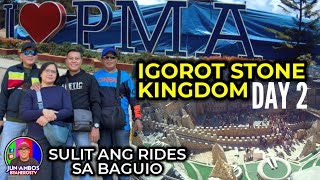 TODDLER LIBRE SA IGOROT STONE KINGDOM | 2 DAHILAN BAKIT DI MAKAKAPASOK SA PMA | CHILL RIDE SA BAGUIO