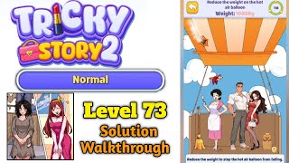 Tricky Story 2 Brain Twist Normal Level 73 Reduce the weight on hor air balloon Solution Walkthrough