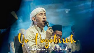 Ya Hayatirruh Az zahir || Balekambang Bersholawat 2022