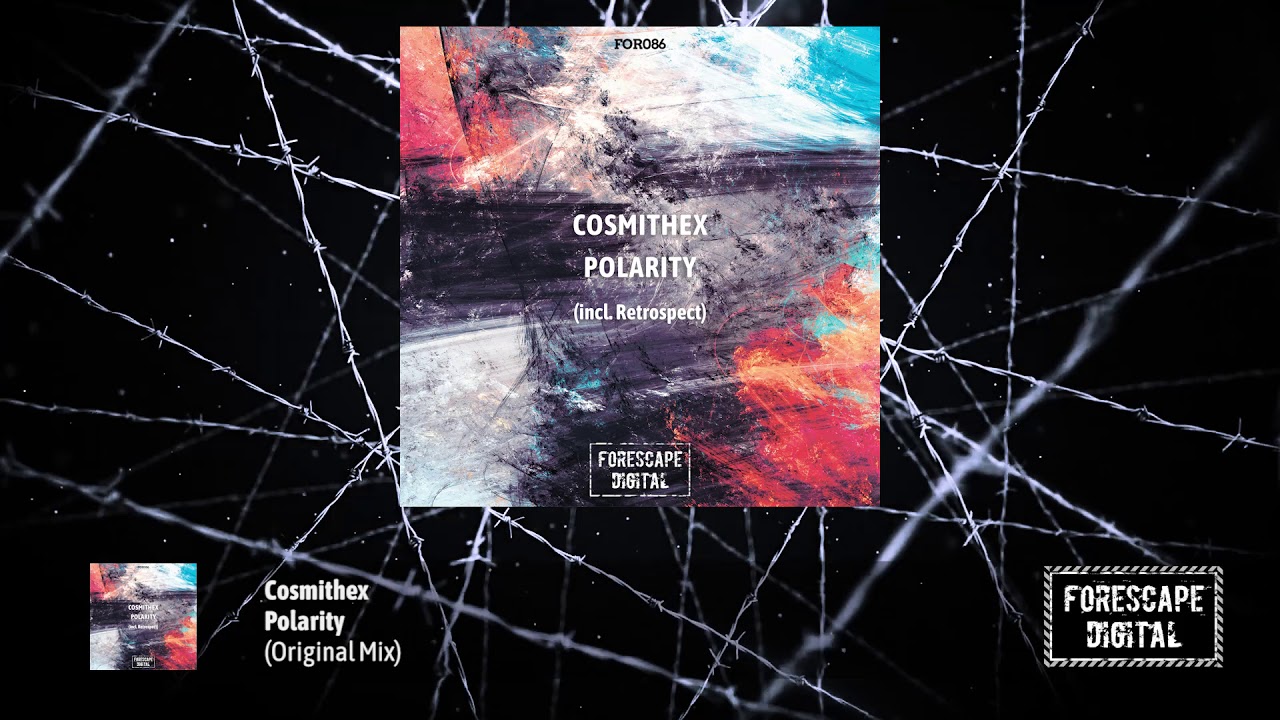 Watch Cosmithex — Polarity (Original Mix) on YouTube Watch Cosmithex — Polarity (Original Mix) on YouTube