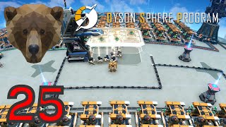 Dyson Sphere Program EP 25 - Advance Ore Gathering!!!