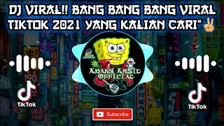 DJ ( FULL BASS ) BANG BANG BANG VIRAL TIKTOK 2021 BY IPUL MOKODOMPIS