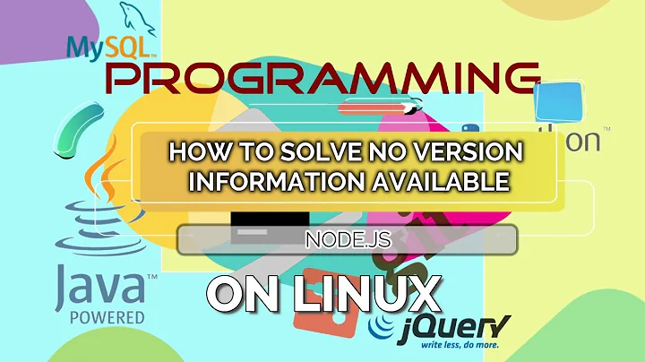 How To Solve - No Version Information Available (Required By Node) on Linux