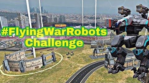 #FlyingWarRobots  Challenge  WarRobots ||¡¡The Best Compilation!!