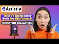 How To Create Story Book For Kids Using AI with Consistent Characters #artistlyaidemo #ai