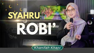 SYAHRU ROBI’ - KHANIFAH KHANI - MAULID NABI MUHAMMAD SAW 2025