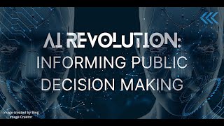 AI Revolution  Informing Public Decision Making