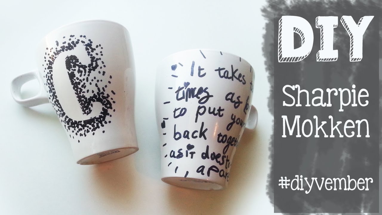 dubbel Desillusie visie DIY Sharpie Persoonlijke Mok DIYVEMBER DAG 21 Leuk Kadootje - YouTube