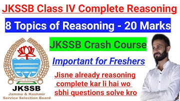 JKSSB Class IV Complete Reasoning || 8 Topics - 20 Marks // JKSSB Class IV Walo ke liye Important 🔥🔥
