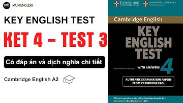 KET 4 TEST 3 | Luyện Nghe Tiếng Anh A2 Có Đáp Án và Script Chi Tiết
