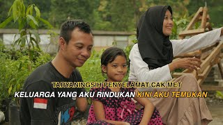 CAK MET PERNAH HIDUP DALAM KESEDIHAN DAN KINI MENEMUKAN KELUARGA YANG MENERIMA APA ADANYA