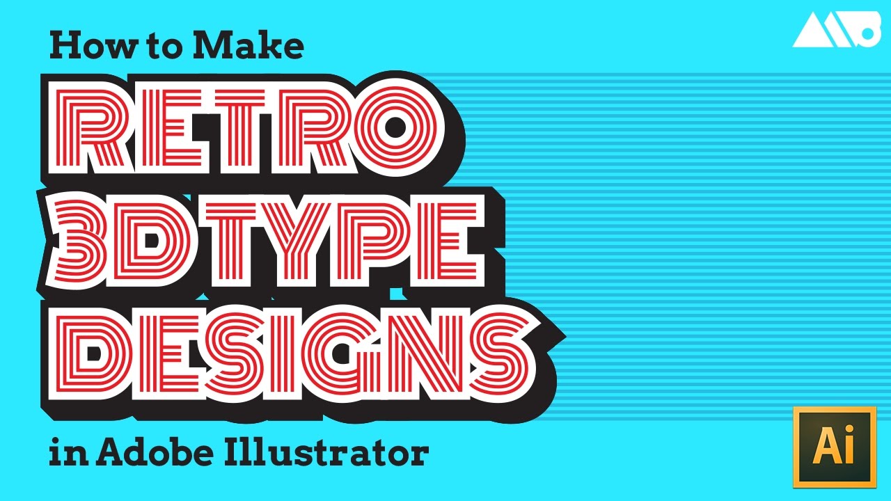 How To Make Retro 3D Type In Adobe Illustrator Tutorial YouTube How To Make Retro 3D Type In Adobe Illustrator Tutorial YouTube